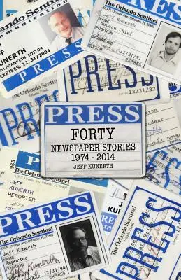 Negyven: Newspaper Stories 1970-2014 - Forty: Newspaper Stories 1970-2014