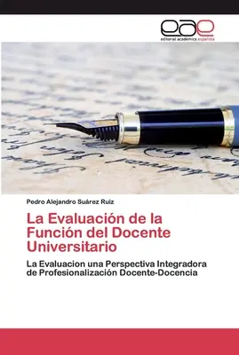 La Evaluacin de la Funcin del Docente Universitario (Az egyetemi oktatói munka értékelése) - La Evaluacin de la Funcin del Docente Universitario