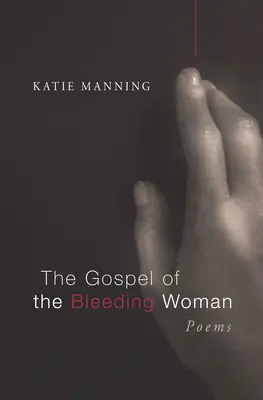 A vérző asszony evangéliuma - The Gospel of the Bleeding Woman