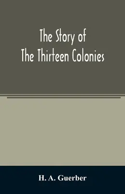 A tizenhárom gyarmat története - The story of the thirteen colonies