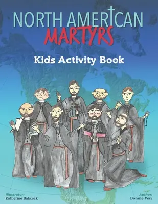 Észak-amerikai mártírok gyerekeknek szóló foglalkoztatókönyv - North American Martyrs Kids Activity Book