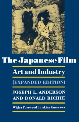 A japán film: Művészet és ipar - bővített kiadás - The Japanese Film: Art and Industry - Expanded Edition