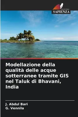 Modellazione della qualit della qualit delle acque sotterranee tramite GIS nel Taluk di Bhavani, India - Modellazione della qualit delle acque sotterranee tramite GIS nel Taluk di Bhavani, India