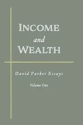 Jövedelem és vagyon: David Parker Essays - Income and Wealth: David Parker Essays