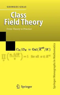 Teorie třídních polí: Od teorie k praxi - Class Field Theory: From Theory to Practice