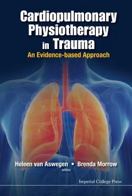 Cardiopulmonary Physiotherapy in Trauma: Tényadatokon alapuló megközelítés - Cardiopulmonary Physiotherapy in Trauma: An Evidence-Based Approach