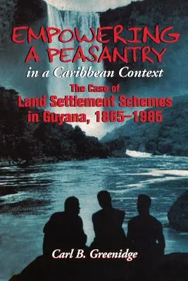 A parasztság felhatalmazása karibi környezetben: A guyanai földtelepítési rendszerek esete, 1865-1985 - Empowering a Peasantry in a Caribbean Context: The Case of Land Settlement Schemes in Guyana, 1865-1985