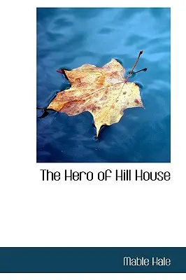 A Hill House hőse - The Hero of Hill House