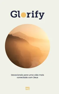 Glorify: Devocionais para uma vida mais conectada com Deus