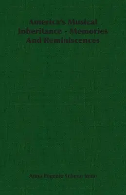 Amerika zenei öröksége - Emlékek és visszaemlékezések - America's Musical Inheritance - Memories And Reminiscences