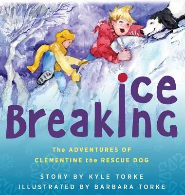 Jégtörés: Clementine, a mentőkutya kalandjai - Ice Breaking: The Adventures of Clementine the Rescue Dog