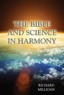 A Biblia és a tudomány harmóniában - The Bible and Science in Harmony