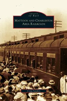 Mattoon és Charleston környéki vasutak - Mattoon and Charleston Area Railroads