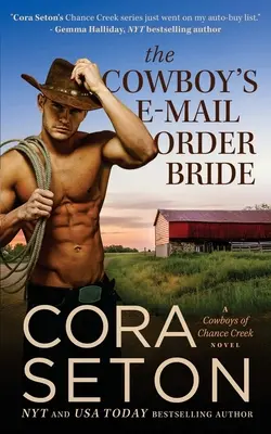 A cowboy e-mailben rendelt menyasszonya - The Cowboy's E-Mail Order Bride