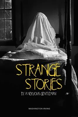 Különös történetek egy ideges úriembertől - Strange Stories by a Nervous Gentleman