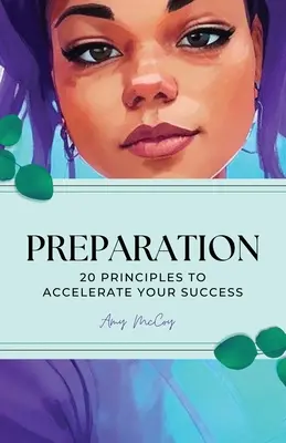 Felkészülés, 20 alapelv a siker felgyorsításához - Preparation, 20 Principles to accelerate your success