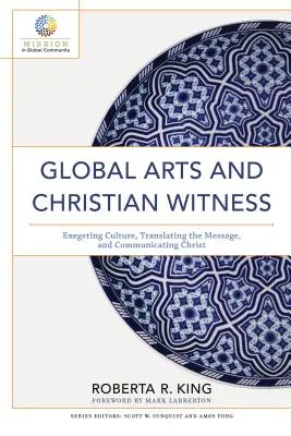 Globális művészetek és keresztény tanúságtétel - Global Arts and Christian Witness