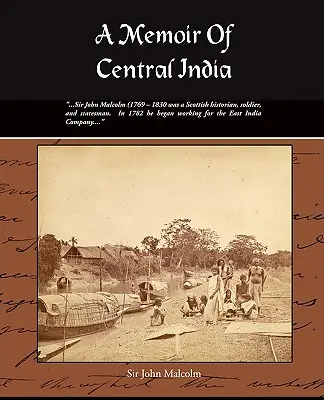 Közép-India emlékei - A Memoir of Central India