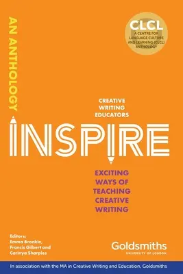 Inspire: A kreatív írás tanításának izgalmas módjai - Inspire: Exciting Ways of Teaching Creative Writing