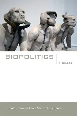 Biopolitika: A Reader - Biopolitics: A Reader