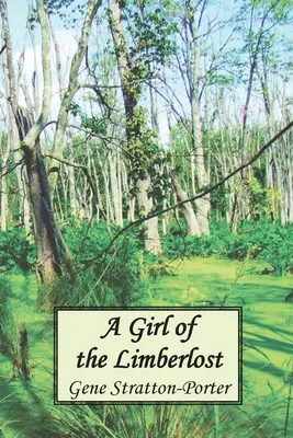 A Limberlost lánya - A Girl of the Limberlost