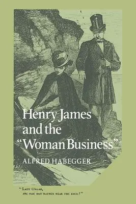 Henry James és a „nőügy - Henry James and the 'Woman Business'