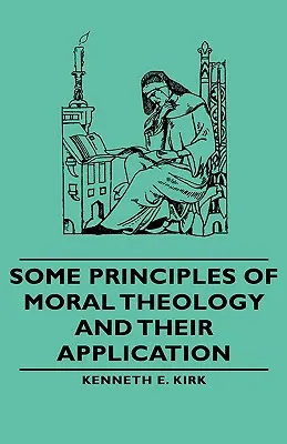 Az erkölcsteológia néhány alapelve és alkalmazásuk - Some Principles of Moral Theology and Their Application