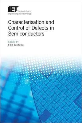 A félvezetők hibáinak jellemzése és ellenőrzése - Characterisation and Control of Defects in Semiconductors