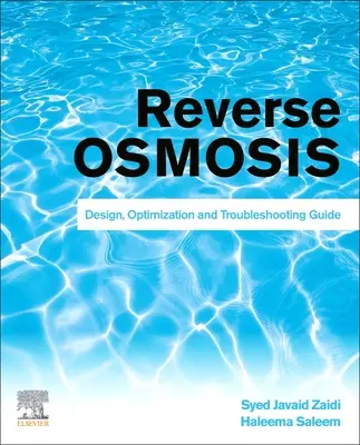 Fordított ozmózis rendszerek: Tervezési, optimalizálási és hibaelhárítási útmutató - Reverse Osmosis Systems: Design, Optimization and Troubleshooting Guide