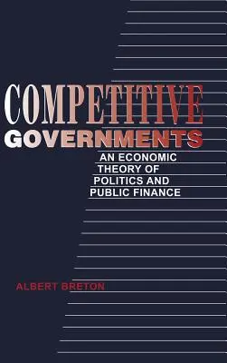 Versenyképes kormányok: A politika és az államháztartás közgazdasági elmélete - Competitive Governments: An Economic Theory of Politics and Public Finance