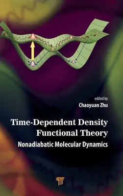 Időfüggő sűrűségfüggő funkcionálelmélet: Nemadiabatikus molekuláris dinamika - Time-Dependent Density Functional Theory: Nonadiabatic Molecular Dynamics