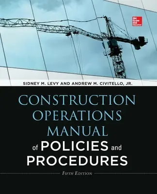 Építőipari üzemeltetési szabályzat és eljárások kézikönyve 5e (Pb) - Construction Operations Manual of Policies and Procedures 5e (Pb)
