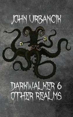 DarkWalker 6: Más birodalmak - DarkWalker 6: Other Realms