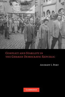 Konfliktus és stabilitás a Német Demokratikus Köztársaságban - Conflict and Stability in the German Democratic Republic