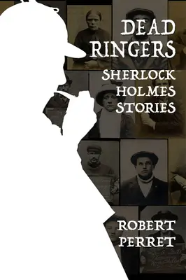 Holt csengésű Sherlock Holmes-történetek - Dead Ringers Sherlock Holmes Stories