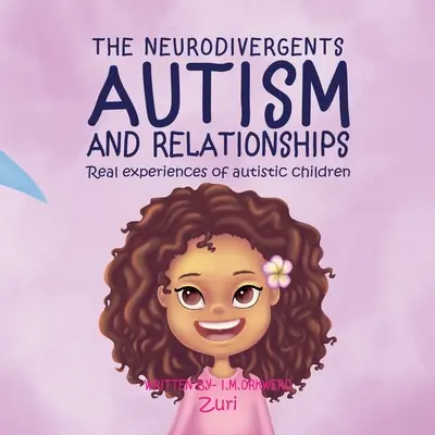 Autizmus és kapcsolatok: Zuri - Autism & Relationships: Zuri