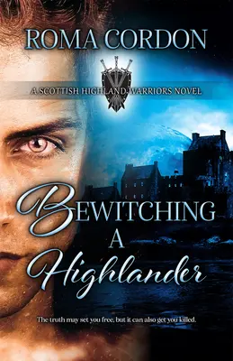 Egy felföldi elvarázsolása - Bewitching a Highlander