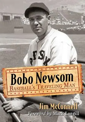 Bobo Newsom: A baseball utazó embere - Bobo Newsom: Baseball's Traveling Man