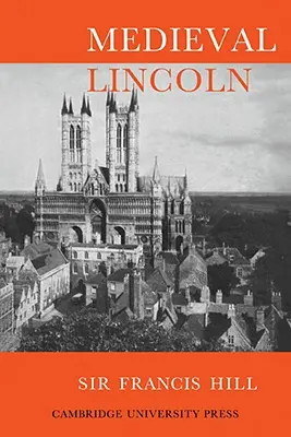 Középkori Lincoln - Medieval Lincoln