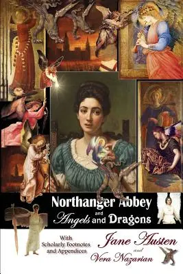 Northanger Abbey és Angyalok és sárkányok - Northanger Abbey and Angels and Dragons