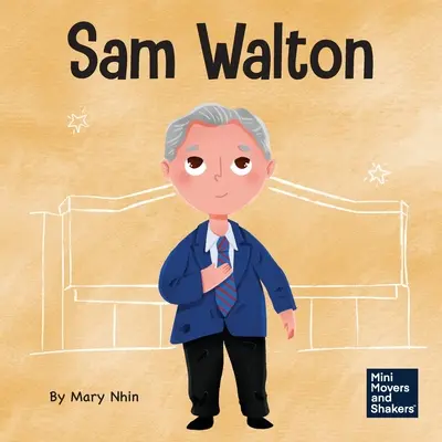 Sam Walton: A Kid's Book About Daring to Be Different (Egy gyerekkönyv arról, hogy merjünk mások lenni) - Sam Walton: A Kid's Book About Daring to Be Different