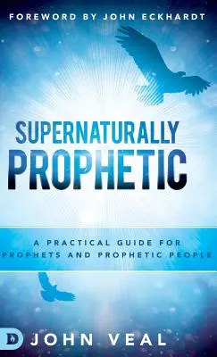 Természetfeletti prófétaság - Supernaturally Prophetic