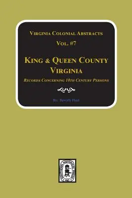 King & Queen County, Virginia feljegyzések. (7. kötet) - King & Queen County, Virginia Records. (Vol. #7)