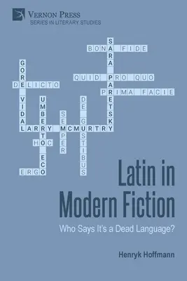 Latin a modern szépirodalomban: Ki mondja, hogy halott nyelv? - Latin in Modern Fiction: Who Says It's a Dead Language?