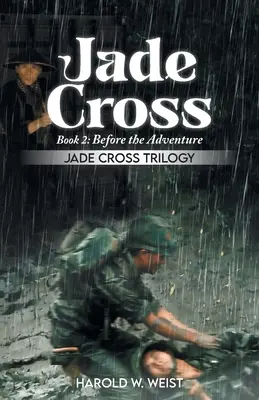 A Jádekereszt 2. könyv: 2. könyv: A kaland előtt - Jade Cross Book 2: Book 2: Before the Adventure