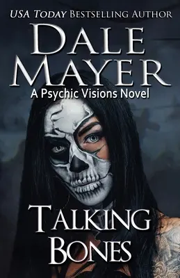 Beszélő csontok: A Psychic Visions Novel - Talking Bones: A Psychic Visions Novel