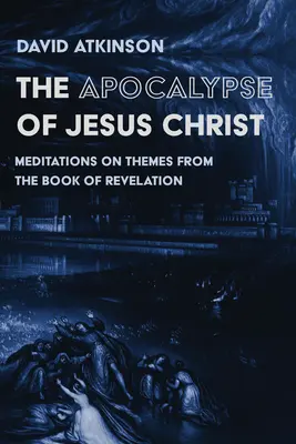 Jézus Krisztus apokalipszise - The Apocalypse of Jesus Christ