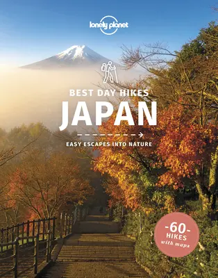 Lonely Planet Legjobb egynapos túrák Japán 1 - Lonely Planet Best Day Hikes Japan 1