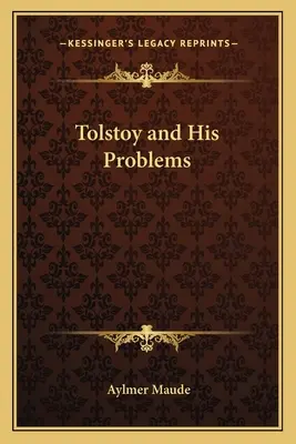 Tolsztoj és problémái - Tolstoy and His Problems