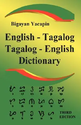 The Comprehensive English - Tagalog; Tagalog - English Bilingual Dictionary Third Edition (Átfogó angol - tagalog; tagalog - angol kétnyelvű szótár) Harmadik kiadás - The Comprehensive English - Tagalog; Tagalog - English Bilingual Dictionary Third Edition